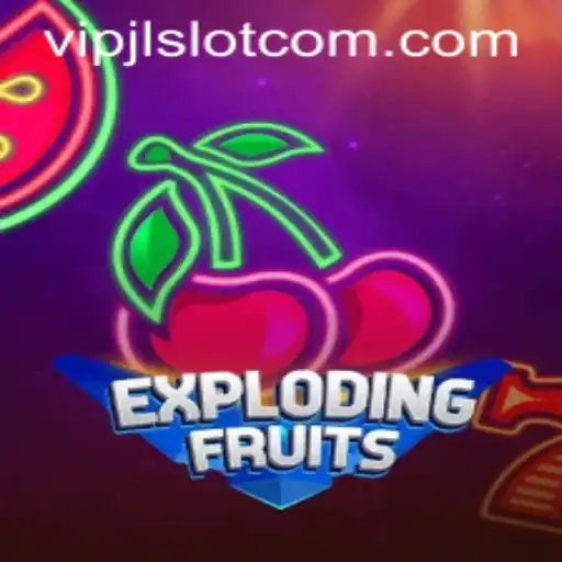 ExplodingFruits: A Comprehensive Guide to the VIPJL Slot Game Experience