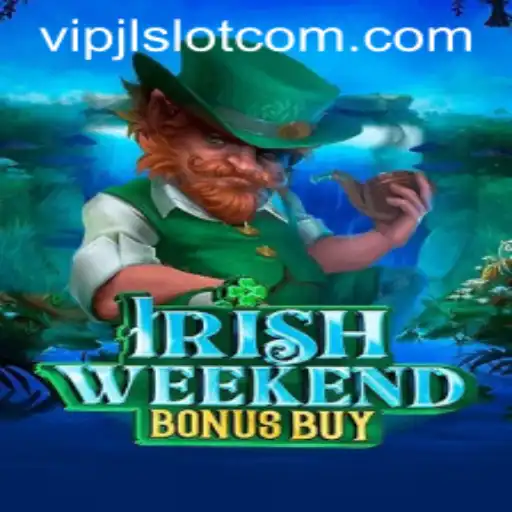 Exploring the Exciting World of IrishWeekendBonusBuy: A Guide to VIPJL Slot