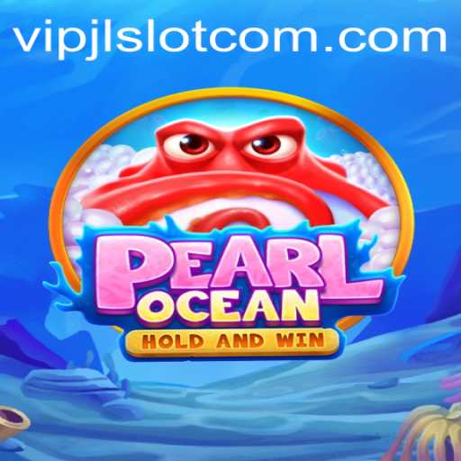Dive into the Mystical World of PearlOcean: An In-depth Guide to VIPJL Slot
