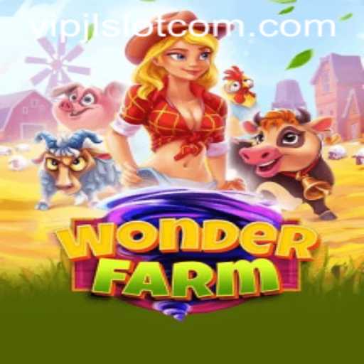 Discover the Exciting World of WonderFarm and VIPJL Slot